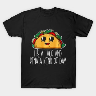 Cute Taco Its A Taco and Pinata Kind of Day T-Shirt